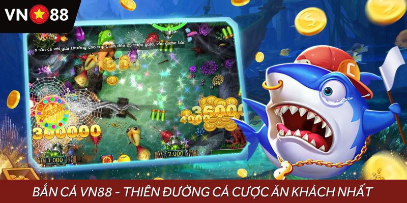 Bắn cá VN88 - Thiên đường cá cược ăn khách nhất