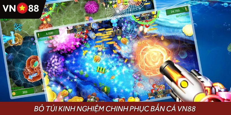 Bỏ túi kinh nghiệm săn thưởng hiệu quả, chinh phục bắn cá VN88